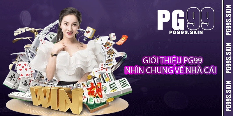 Giới Thiệu PG99 - Nơi Đặt Chân Lý Tưởng Dành Cho Game Thủ 1 Giới thiệu PG99 nhìn chung về nhà cái