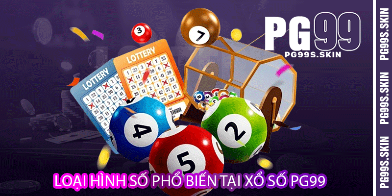 Loại hình số phổ biến tại xổ số PG99